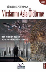 Vicdanını Asla Öldürme - Düş Kurguları Yayıncılık