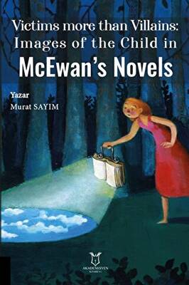 Victims more than Villains: Images of the Child in McEwan’s Novels - 1