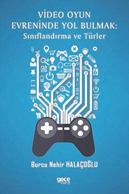 Video Oyun Evreninde Yol Bulmak: Sınıflandırma ve Türler - 1