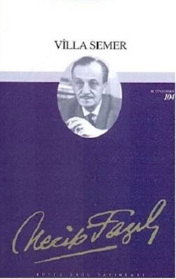 Villa Semer : 85 - Necip Fazıl Bütün Eserleri - 1