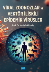 Viral Zoonozlar ve Vektör İlişkili Epidemik Virüsler - Nobel Akademik Yayıncılık