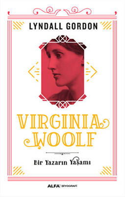 Virginia Woolf - Bir Yazarın Yaşamı - 1