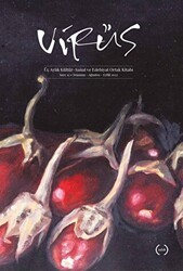 Virüs Üç Aylık Kültür Sanat ve Edebiyat Dergisi Sayı: 12 Temmuz - Ağustos - Eylül 2022 - Virüs Dergisi Yayınları