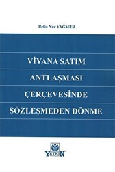 Viyana Satım Antlaşması Çerçevesinde Sözleşmeden Dönme - Yetkin Yayınları