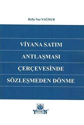 Viyana Satım Antlaşması Çerçevesinde Sözleşmeden Dönme - 1