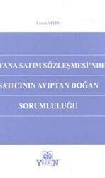 Viyana Satım Sözleşmesi`nde Satıcının Ayıptan Doğan Sorumluluğu - Yetkin Yayınları