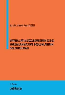 Viyana Satım Sözleşmesinin CISG Yorumlanması ve Boşluklarının Doldurulması - 1
