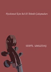 Viyolonsel İçin Sol El Teknik Çalışmaları - Pegem Akademi Yayıncılık