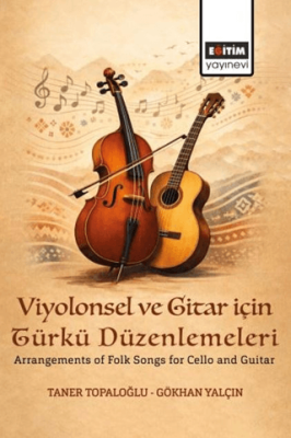 Viyolonsel ve Gitar için Türkü Düzenlemeleri - 1