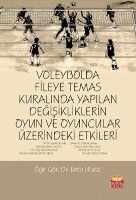 Voleybolda Fileye Temas Kuralında Yapılan Değişikliklerin Oyun ve Oyuncular Üzerindeki Etkileri - 1