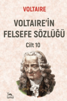 Voltaire`in Felsefe Sözlüğü Cilt 10 - 1