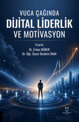 Vuca Çağında Dijital Liderlik ve Motivasyon - Akademisyen Kitabevi