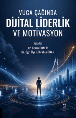 Vuca Çağında Dijital Liderlik ve Motivasyon - 1