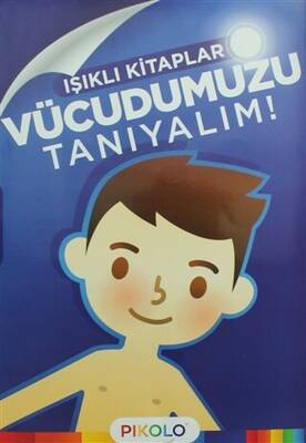 Vücudumuzu Tanıyalım - Işıklı Kitaplar - 1