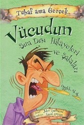 Vücudun Sıra Dışı Hikayeleri ve Şakaları - Tuhaf Ama Gerçek - Yağmur Çocuk