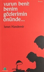 Vurun Benim Gözlerimin Önünde - Salkımsöğüt Yayınları