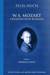 W.A. Mozart - Oluşumunun Romanı - Sevda-Cenap And Müzik Vakfı Yayınları