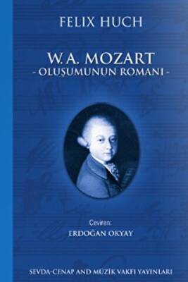 W.A. Mozart - Oluşumunun Romanı - 1