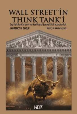 Wall Street’in Think Tank`i: Dış İlişkiler Konseyi ve Neoliberal Jeopolitik İmparatorluk - 1