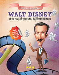 Walt Disney Gibi Hayal Gücünü Kullanabilirsin - Caretta Yayıncılık