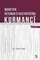 Waneyen Reziman u Rastnivisina Kurmanci - Dara Yayınları