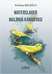 Waterslager Malinua Kanaryası - Nobel Tıp Kitabevi