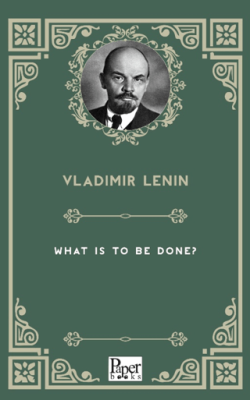 What is to be Done - 1