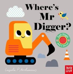 Where`s Mr Digger? - Nosy Crow