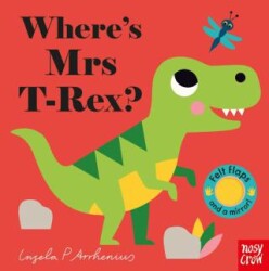 Where`s Mrs T-Rex? - Nosy Crow