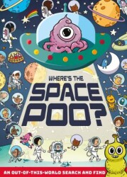 Where’s The Space Poo? - Hachette Children