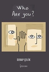 Who Are You? - İkinci Adam Yayınları