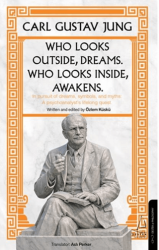 Who Looks Outside Dreams Who Looks İnside Awakens - Destek Yayınları