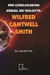 Wilfred Cantwell Smith - Dini Çoğulculuktan Küresel Bir Teoloji’ye - Gece Akademi