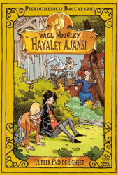 Will Moogley Hayalet Ajansı 7 - Tupper Evinde Dehşet - İthaki Çocuk Yayınları