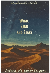 Wind, Sand and Stars - Wordsworth Classics