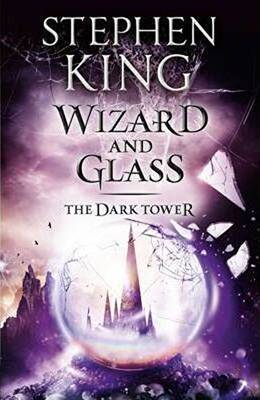 Wizard and Glass - The Dark Tower 4