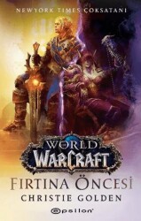 World Of Warcraft – Fırtına Öncesi - Epsilon Yayınevi