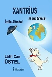 Xantrius - Xantrius İstila Altında! - İkinci Adam Yayınları