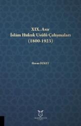 XIX. Asır İslam Hukuk Usulü Çalışmaları 1800-1923 - 1