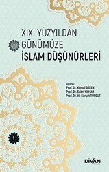 XIX. Yüzyıldan Günümüze İslam Düşünürleri - Cilt 1 - Divan Kitap