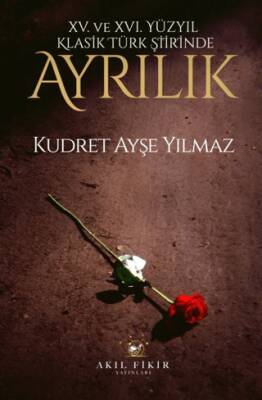 XV. XVI. Yüzyıl Klasik Türk Şiirinde Ayrılık - 1