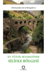 XV Yüzyıl Seyahatinde Silifke Bölgesi - Eyce Yayınları