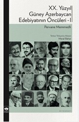 XX. Yüzyıl Güney Azerbaycan Edebiyatının Öncüleri - I - Ötüken Neşriyat