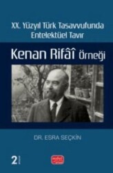 XX. Yüzyıl Türk Tasavvufunda Entelektüel Tavır: Kenan Rifai Örneği - Nobel Bilimsel Eserler