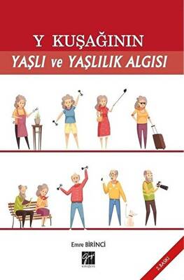 Y Kuşağının Yaşlı ve Yaşlılık Algısı - 1