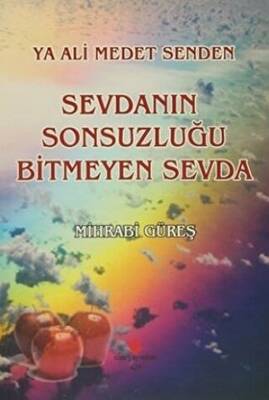 Ya Ali Medet Senden Sevdanın Sonsuzluğu Bitmeyen Sevda - 1