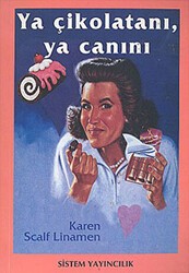 Ya Çikolatanı,Ya Canını - Sistem Yayıncılık