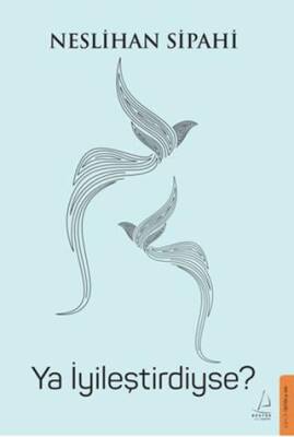 Ya İyileştirdiyse? - 1