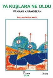 Ya Kuşlara Ne Oldu - Runa Yayınevi