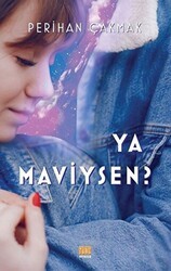 Ya Maviysen? - Tunç Yayıncılık
